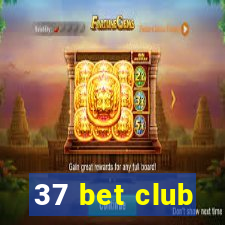 37 bet club